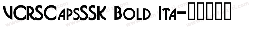 VCRSCapsSSK Bold Ita字体转换